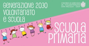 Generazione 2030 – Volontariato e Scuola laboratori per Scuole primarie